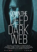 Watch Down the Deep, Dark Web 123movies