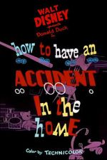 Watch How to Have an Accident in the Home 123movies