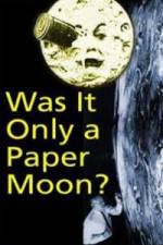 Watch Was it Only a Paper Moon? 123movies