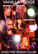 Watch Vanilla Fudge: Two Worlds Collide 123movies