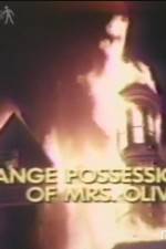 Watch The Strange Possession of Mrs Oliver 123movies