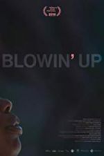Watch Blowin\' Up 123movies