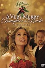 Watch A Very Merry Daughter of the Bride 123movies