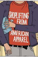 Watch Shoplifting from American Apparel 123movies