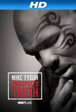 Watch Mike Tyson: Undisputed Truth 123movies