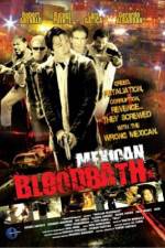 Watch Mexican Bloodbath 123movies