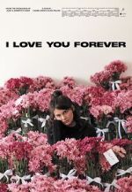 Watch I Love You Forever 123movies