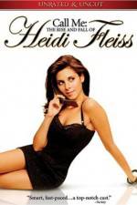 Watch Call Me: The Rise and Fall of Heidi Fleiss 123movies