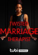 Watch Twisted Marriage Therapist 123movies