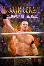 Watch John Cena: Champion of the Ring 123movies