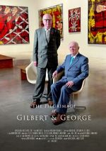 Watch The Pilgrimage of Gilbert and George 123movies
