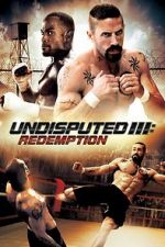 Watch Undisputed 3: Redemption 123movies