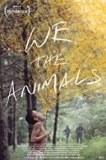 Watch We the Animals 123movies