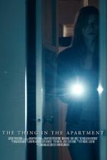 Watch The Thing in the Apartment (Short 2015) 123movies