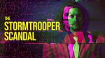 Watch The Stormtrooper Scandal 123movies