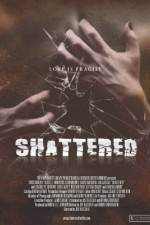 Watch Shattered! 123movies