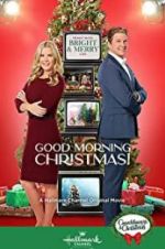 Watch Good Morning Christmas! 123movies