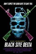 Watch Black Site Delta 123movies