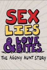 Watch Sex, Lies & Love Bites: The Agony Aunt Story 123movies
