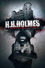 Watch H. H. Holmes: Original Evil 123movies