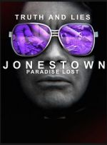 Watch Truth and Lies: Jonestown, Paradise Lost 123movies