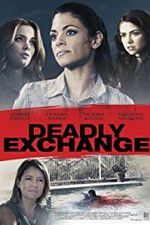 Watch Deadly Exchange 123movies