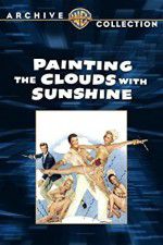 Watch Painting the Clouds with Sunshine 123movies
