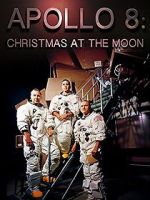 Watch Apollo 8: Christmas at the Moon 123movies