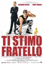 Watch Ti stimo fratello 123movies