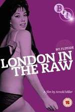 Watch London in the Raw 123movies