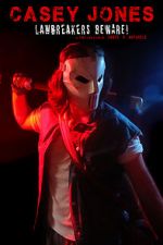 Watch Casey Jones: Lawbreakers Beware! (Short 2021) 123movies