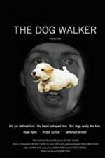 Watch The Dog Walker 123movies