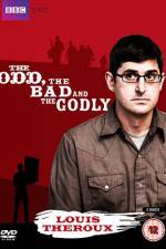 Watch Louis Theroux The Odd The Bad And The Godly 123movies