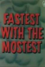 Watch Fastest with the Mostest 123movies