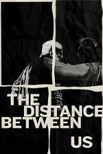 Watch The Distance Between Us (Short 2024) 123movies