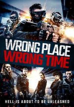Watch Wrong Place, Wrong Time 123movies