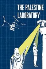 Watch The Palestine Laboratory 123movies