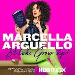Watch Marcella Arguello: Bitch, Grow Up! 123movies