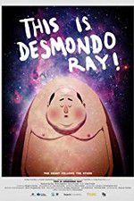 Watch This Is Desmondo Ray 123movies