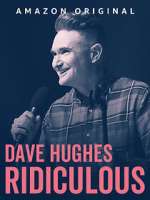 Watch Dave Hughes: Ridiculous (TV Special 2023) 123movies