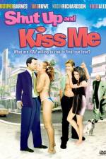 Watch Shut Up and Kiss Me 123movies