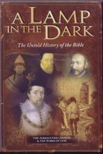 Watch A Lamp in the Dark The Untold History of the Bible 123movies