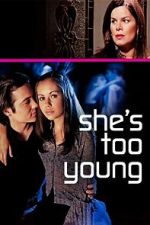 Watch She's Too Young 123movies