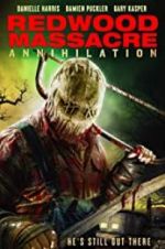 Watch Redwood Massacre: Annihilation 123movies