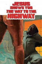 Watch Jesus Shows You the Way to the Highway 123movies