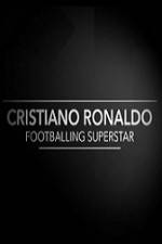 Watch Cristiano Ronaldo - Footballing Superstar 123movies