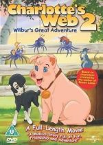 Watch Charlotte\'s Web 2: Wilbur\'s Great Adventure 123movies