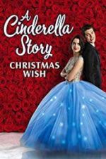 Watch A Cinderella Story: Christmas Wish 123movies