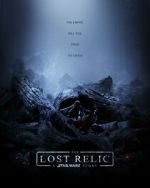 Watch The Lost Relic: A Star Wars Story (Short 2023) 123movies