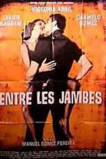 Watch Entre las piernas 123movies